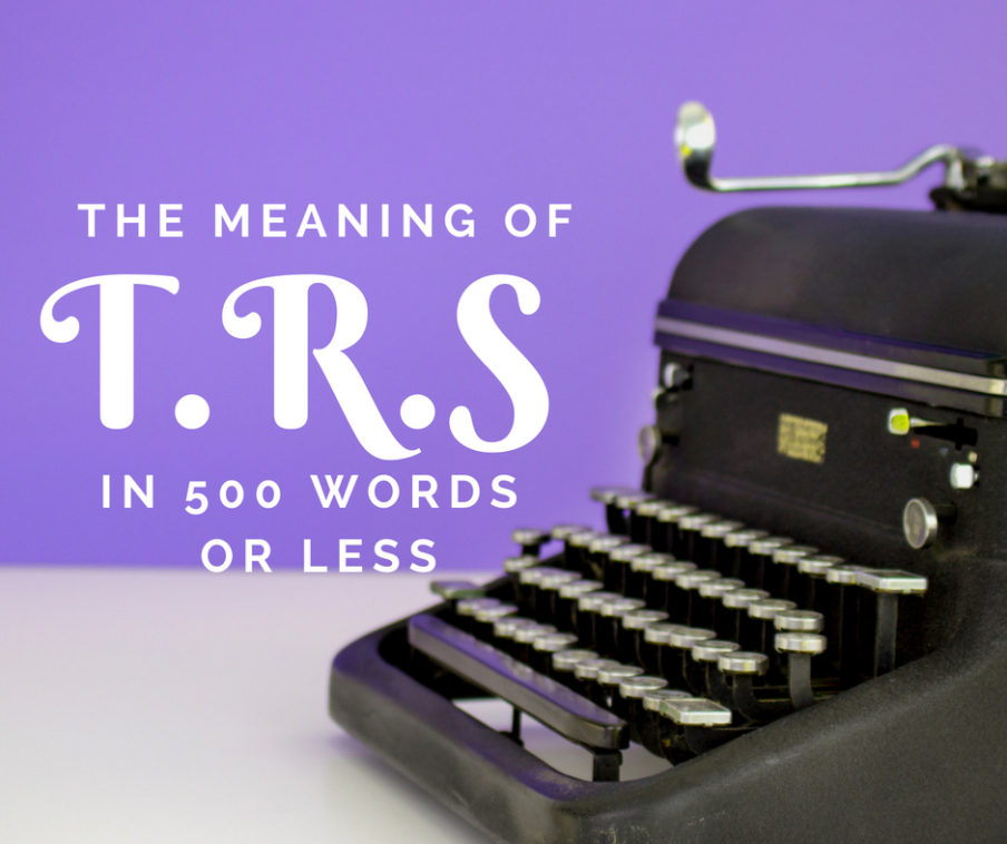 the-meaning-of-t-r-s-in-500-words-trs-books