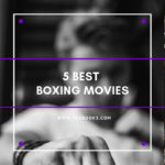 5 best boxing movies